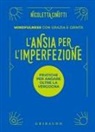 Nicoletta Cinotti - L' ansia per l'imperfezione. Pratiche per andare oltre la vergogna
