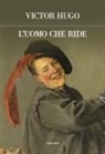 Victor Hugo - L' uomo che ride