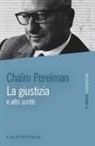 Chaïm Perelman, Pietro Emanuele - La giustizia e altri scritti