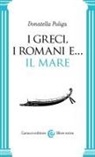 Donatella Puliga - I Greci, i Romani e... Il mare
