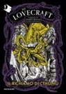 H. P. Lovecraft, Stella Sacchini - Il richiamo di Cthulhu