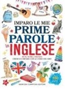 Imparo le mie prime parole in inglese. Cresco e imparo con le cose che amo