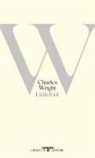 Charles Wright - Littlefoot. Testo inglese a fronte