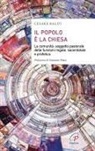 Cesare Baldi - Il popolo è la chiesa. La comunità: soggetto pastorale delle funzioni regale, sacerdotale e profetica