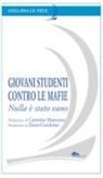 Gianluca Prestigiacomo - Giovani studenti contro le mafie. Nulla è stato vano