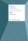 Alessandro Piccolo - L' Egitto e la Grecia. Popoli, idee e culture nel Mediterraneo dal III millennio al IV secolo a.C