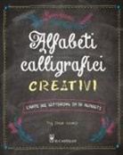 Thy Doan Graves - Alfabeti calligrafici creativi. L'arte del lettering in 50 alfabeti