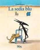 Claude Boujon - La sedia blu. Ediz. CAA