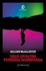 Gillian McAllister - Solo un'altra persona scomparsa