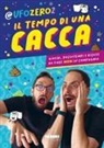 UfoZero2 - Il tempo di una cacca. Giochi, passatempi e risate da fare non in compagnia