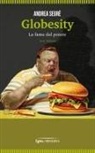 Andrea Segrè - Globesity. La fame del potere