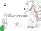 Fabrizio Silei - Io riparo violini!