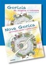 Barbara Sturmar, Paola Scibilia - Gorizia e Nova Gorica da scoprire e colorare. In compagnia della lumachina GoGò