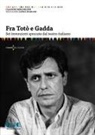 Claudio Meldolesi - Fra Totò e Gadda. Sei invenzioni sprecate dal teatro italiano