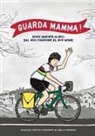 Amelia Cavarzan - Guarda mamma! Sono andata in bici dal mio cognome al mio nome