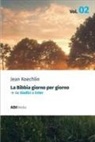 Jean Koechlin - Meditazioni bibliche quotidiane. Da Giudici a Ester