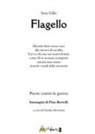 Susy Gillo, Pino Bertelli, Claudia Menichini - Flagello. Poesie contro la guerra