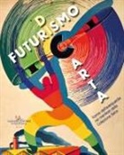 Elisabetta Pasqualin - Futurismo di carta. Forme dell'avanguardia nei manifesti della Collezione Salce