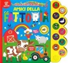 Jenny Cahill - Amici della fattoria. Grandi libri sonori