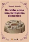 Miranda Miranda - Sarebbe stata una bellissima domenica