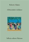 Roberto Alajmo - Abbecedario siciliano