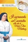 Figlie di Santa Maria di Leuca - Il sacramento dell'eucaristia nella vita di Madre Elisa Martinez