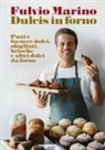 Fulvio Marino - Dulcis in forno. Pani e focacce dolci, sfogliati, brioche e altri dolci da forno