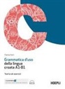 Vlatka Gott - Grammatica d'uso della lingua croata A1-B1. Teoria ed esercizi