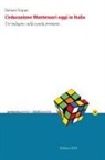 Stefano Scippo - L' educazione Montessori oggi in Italia. Un'indagine sulla scuola primaria
