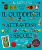J. K. Rowling, Emily Gravett - Il Quidditch attraverso i secoli. Kennilworthy Whisp