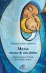 Monastero Santa Speranza - Maria, ritratto di una donna. Celebrazioni per il tempo di Avvento e Natale