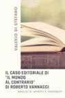 Valerio Di Stefano - Il caso editoriale di «Il mondo al contrario» di Roberto Vannacci. Analisi di aspetti e contenuti