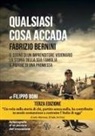 Filippo Boni - Qualsiasi cosa accada. Fabrizio Bernini. Il sogno di un imprenditore visionario, la storia della sua famiglia, il potere di una promessa