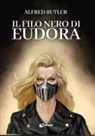 Alfred Butler - Il filo nero di Eudora