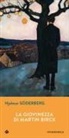 Hjalmar Söderberg - La giovinezza di Martin Birck