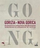Ferruccio Luppi, Paolo Nicoloso, Luka Skansi - Gorizia-Nova Gorica. Architettura e urbanistica del Novecento-Arhitektura in urbanizem 20. stoletja