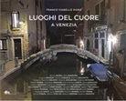 Bruno Agazia, Denise Cabascia, Franco Vianello Moro, Franco Vianello Moro, Franco Vianello Moro - Luoghi del cuore a Venezia