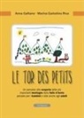Anna Galliano, Marina Garbolino Riva - Le tor des petits. Un percorso alla scoperta delle più importanti montagne della Valle d'Aosta pensato per i bambini e utile anche agli adulti
