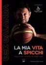 Gek Galanda - Gek Galanda. La mia vita a spicchi