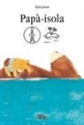 Émile Jadoul - Papà-isola. Ediz. CAA