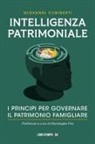 Giovanni Cuniberti - Intelligenza patrimoniale. I principi per governare il patrimonio familiare