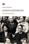 Rudolf Steiner, Fabrizio Fiorini - Lezioni esoteriche