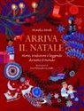 Monika Utnik-Strugala, Ewa Poklewska-Koziello - Arriva il Natale. Storie, tradizioni e leggende da tutto il mondo