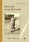 Guido Del Fungo - Sono nato in via dei Cerchi