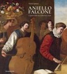 Nicola Spinosa - Aniello Falcone e i pittori della sua cerchia (1625-1656)