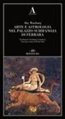 Aby Warburg - Arte e astrologia nel palazzo Schifanoja di Ferrara