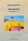 Giancarlo Dall'Ara - Disabilità. «Chi più di me sa...?»