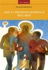 François B¿spflug - Gesù e i discepoli di Emmaus nell'arte