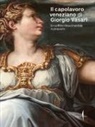 Giulio Manieri Elia - Il capolavoro veneziano di Giorgio Vasari. Un soffitto rinascimentale ricomposto