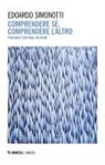 Edoardo Simonotti - Comprendere sé, comprendere l'altro. Percorsi con Paul Ricoeur